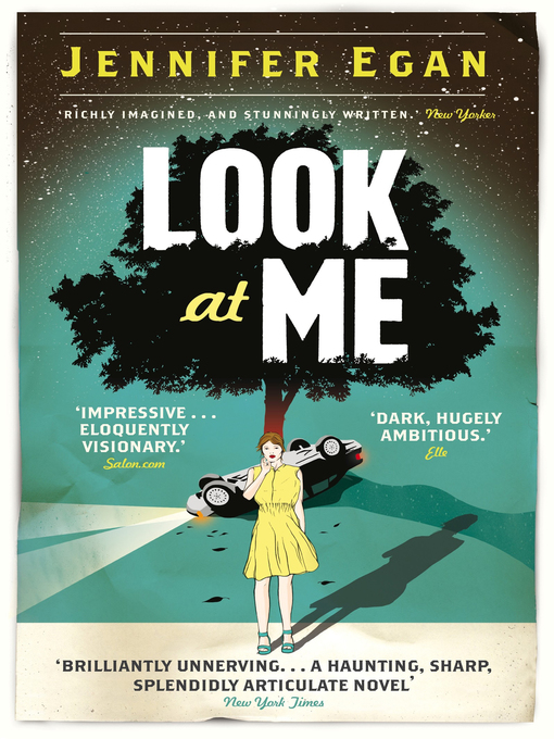 Title details for Look at Me by Jennifer Egan - Available